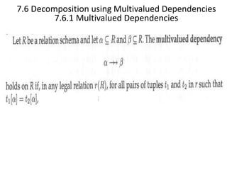 7.6 Decomposition using Multivalued Dependencies
7.6.1 Multivalued Dependencies
 