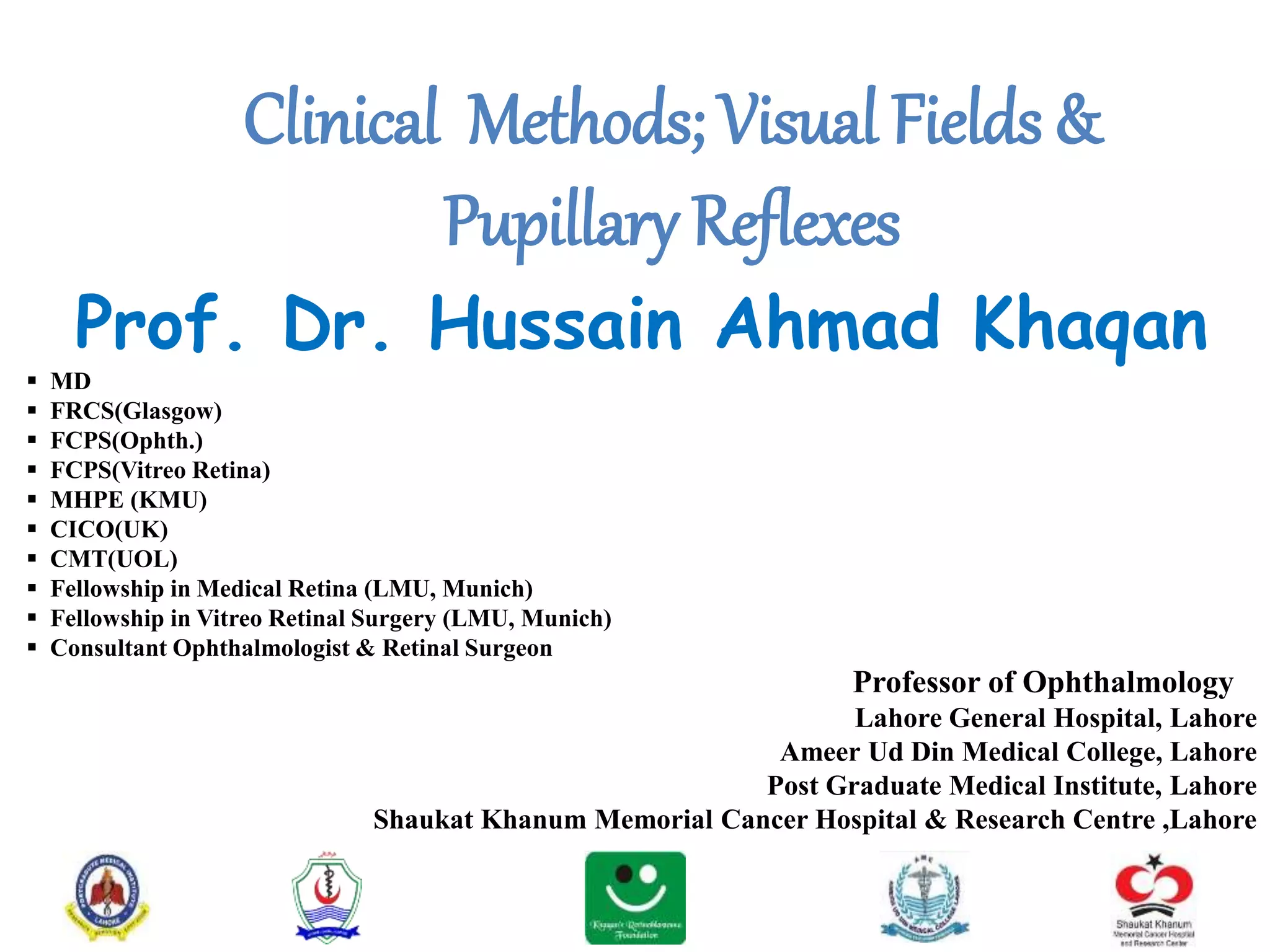 Lecture on Clinical Methods; Visual Field & Pupillary Reflexes For 4th ...