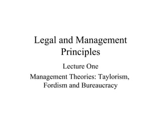 Management Theories: Taylorism,  Fordism and Bureaucracy Management School of MMCP 