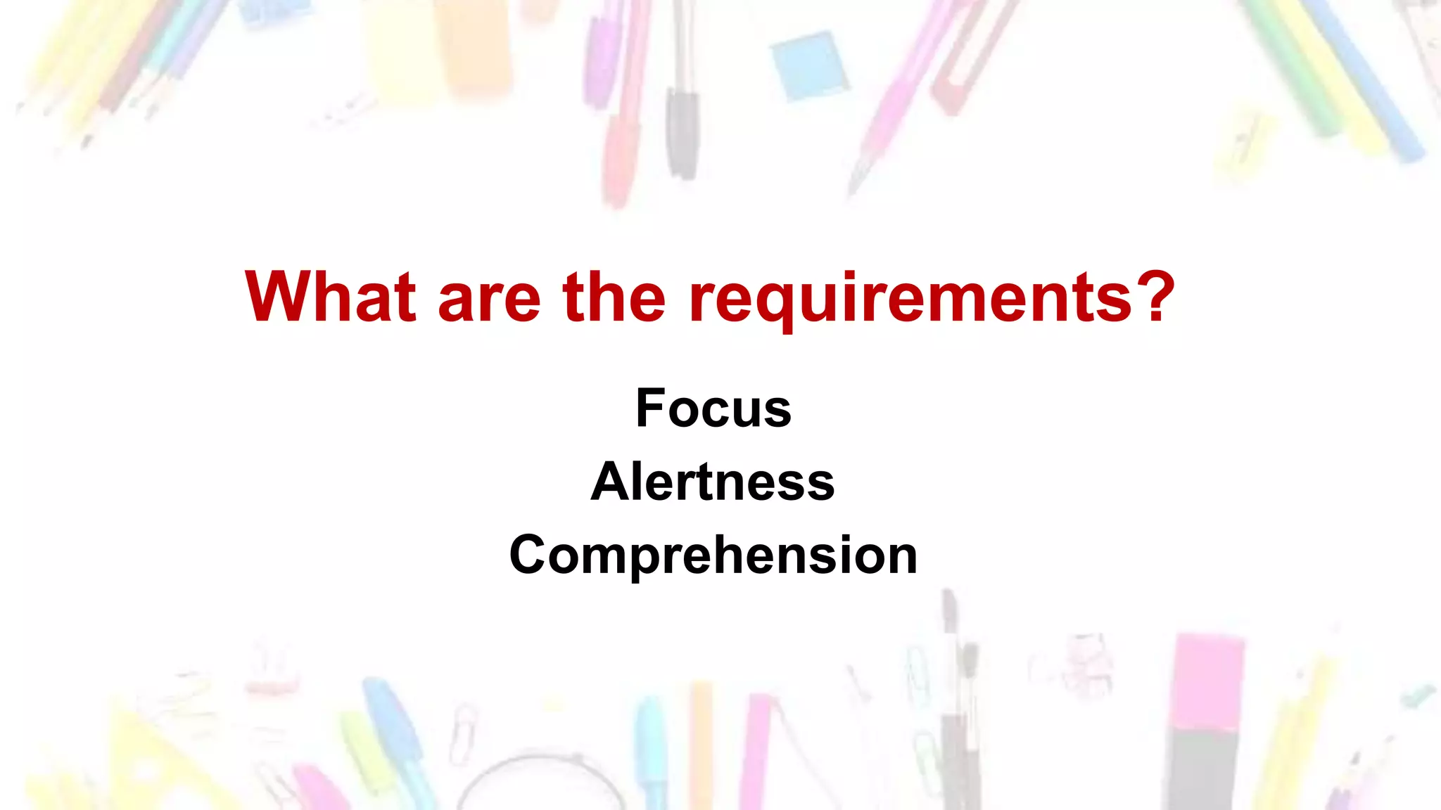 Who Prepares the Minutes of the
Meeting?
• Normally, a person is formally designated as
secretary or a recorder to prepare the minutes.
• In some groups, a secretary or clerk performs
the task of taking the minutes.
What are the requirements?
Focus
Alertness
Comprehension
 
