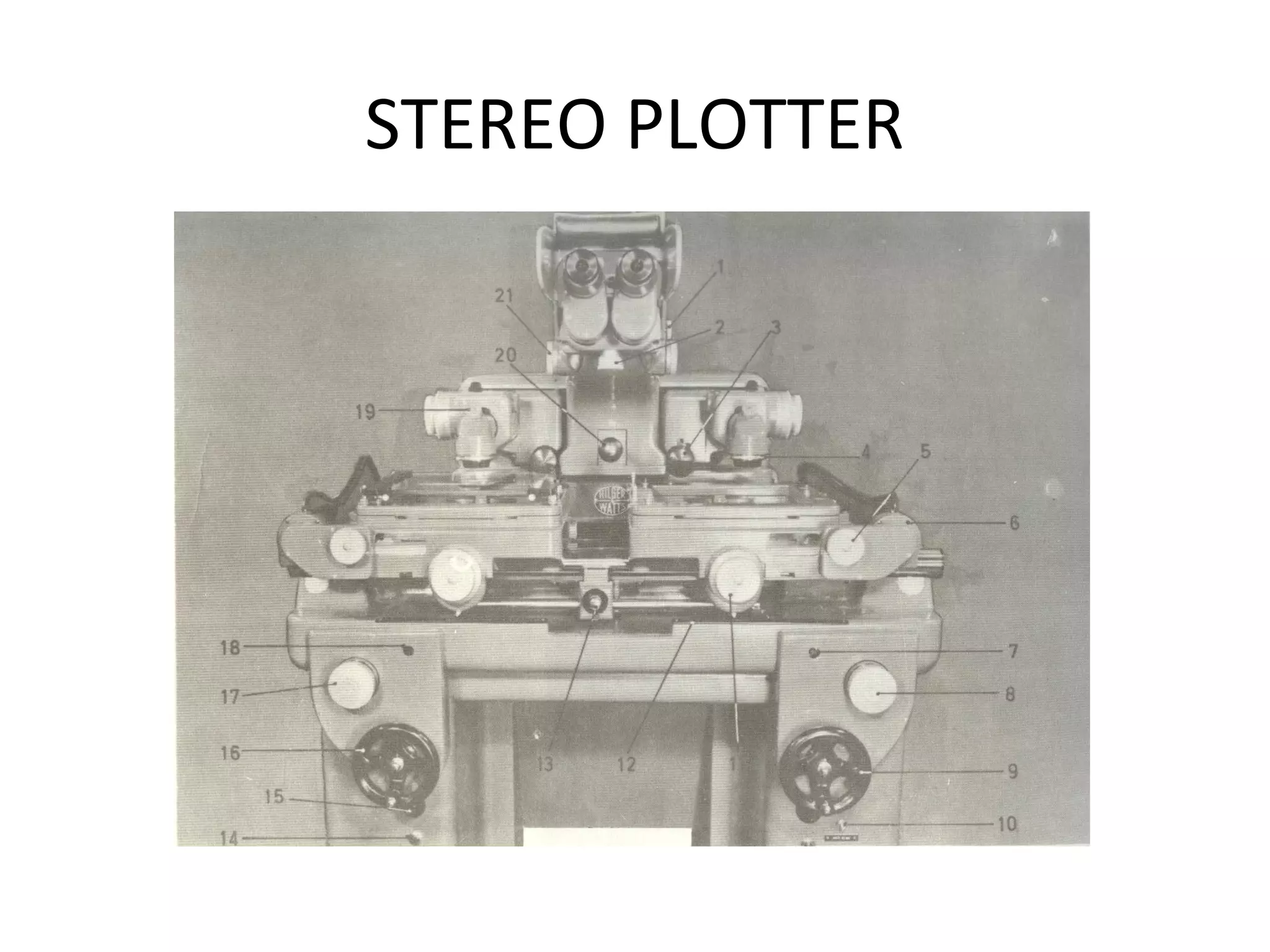 STEREO PLOTTER
 