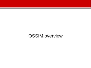 OSSIM overview
 