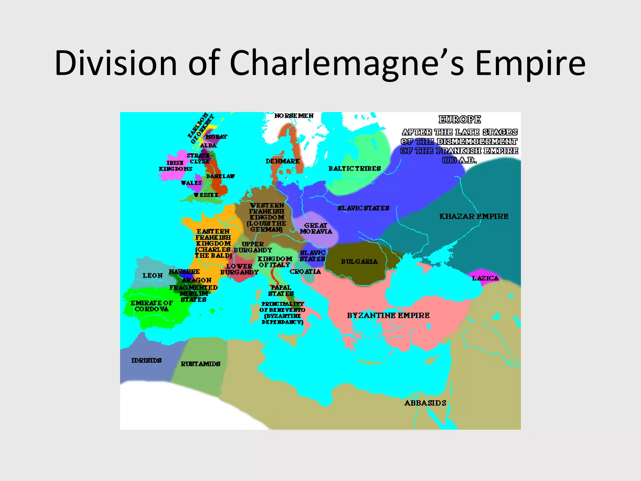 Division of Charlemagne’s Empire
 