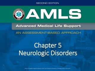 Chapter 5
Neurologic Disorders
 