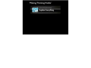 ‘Making ThinkingVisible’
 