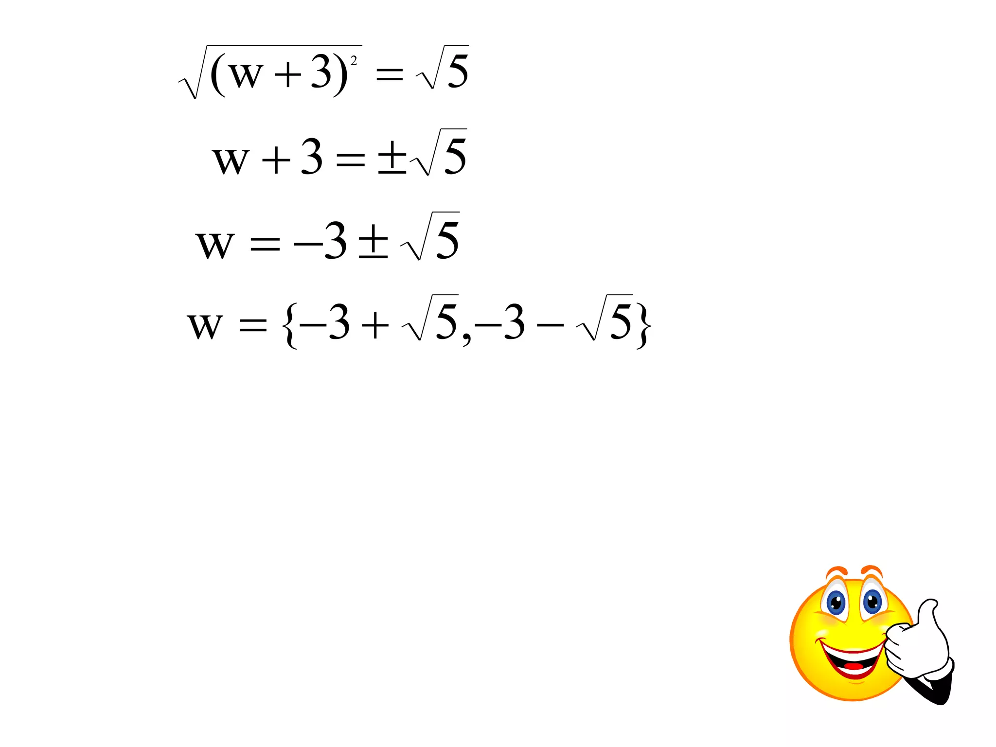 5 ) 3 w ( 2   
w  3   5 
w  3 5 
w  {3  5,3  5} 
 