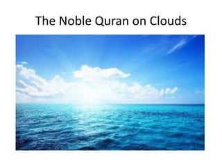 The Noble Quran on Clouds
 