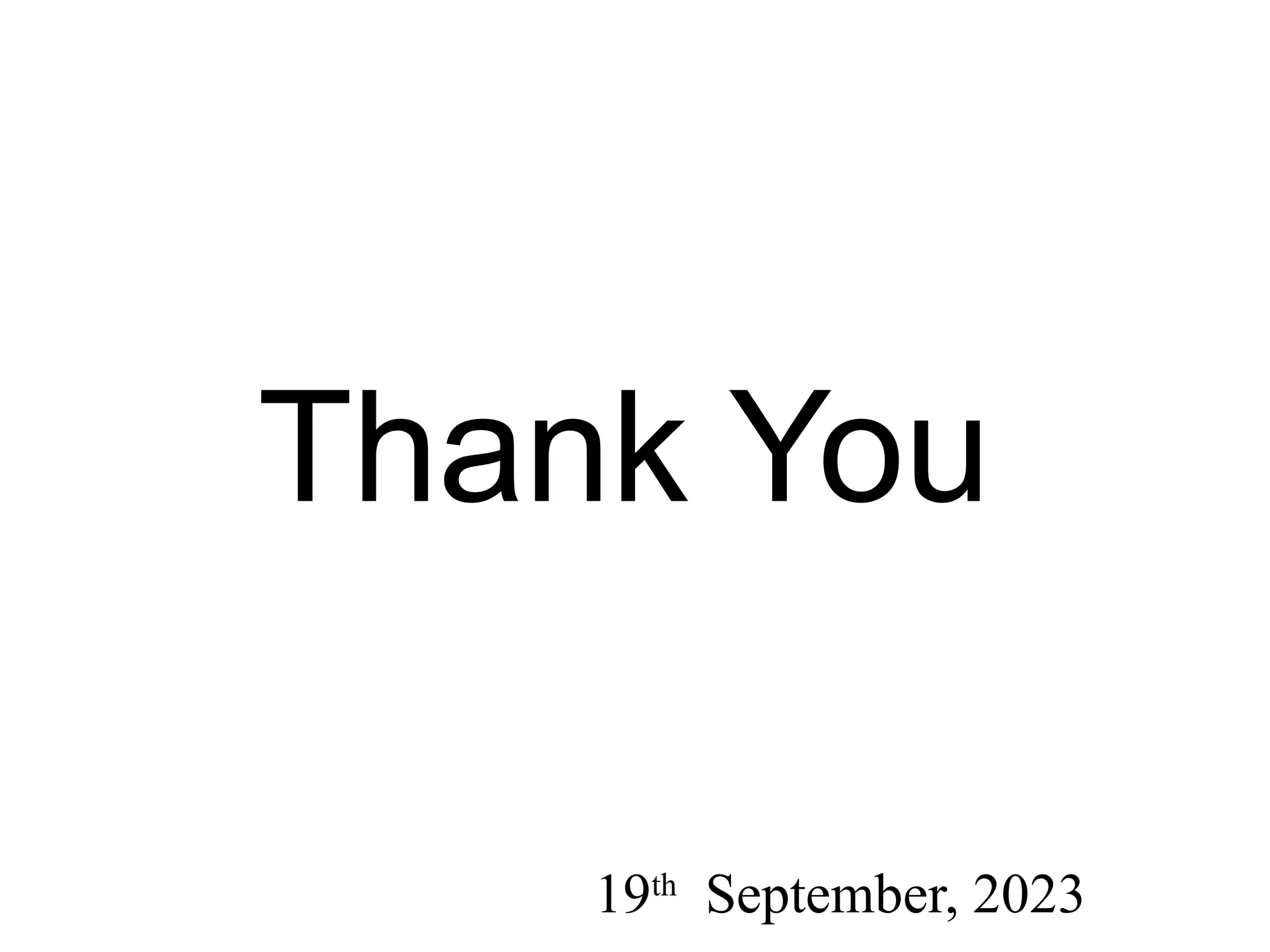 Thank You
19th
September, 2023
 