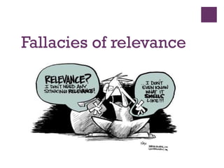 Fallacies of relevance
 