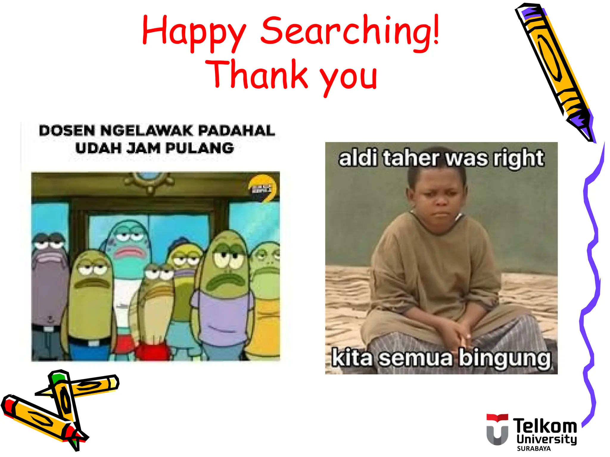 Happy Searching!
Thank you
 