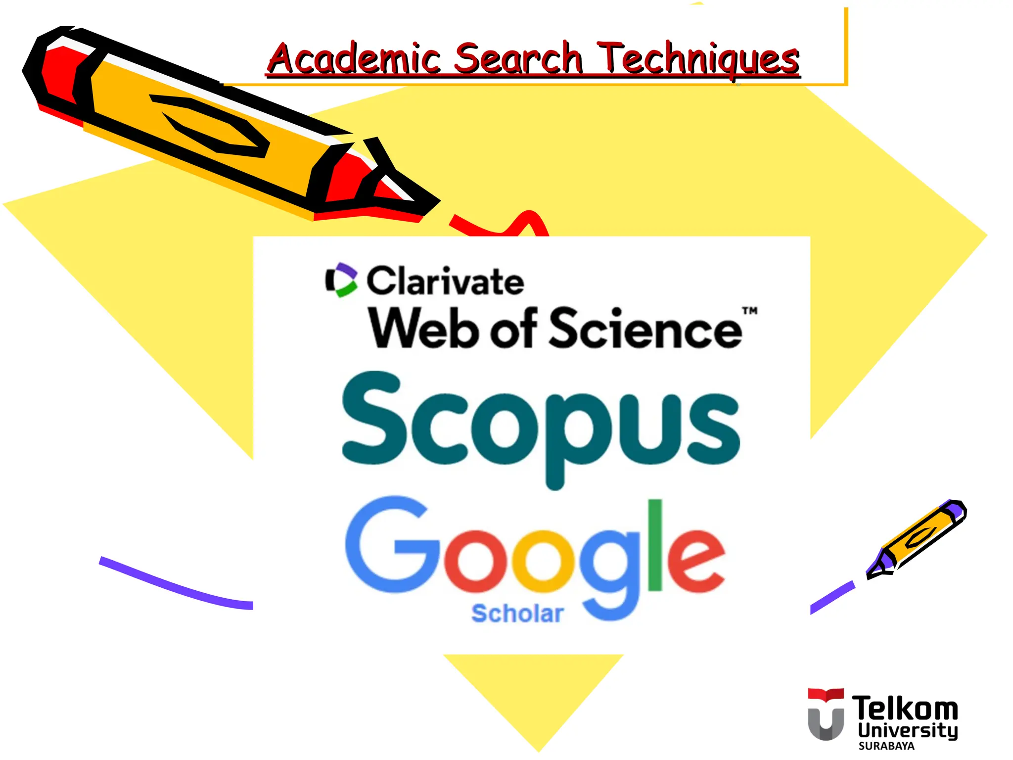 Academic Search Techniques
Academic Search Techniques
 