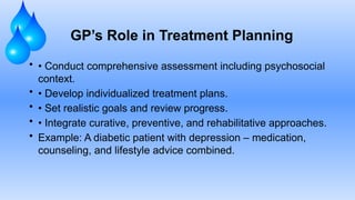 Lecture Role of GP in Treatment_and Patient Care.pptx
