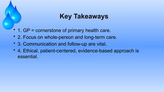 Lecture Role of GP in Treatment_and Patient Care.pptx