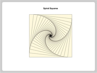 Spiral Squares
 