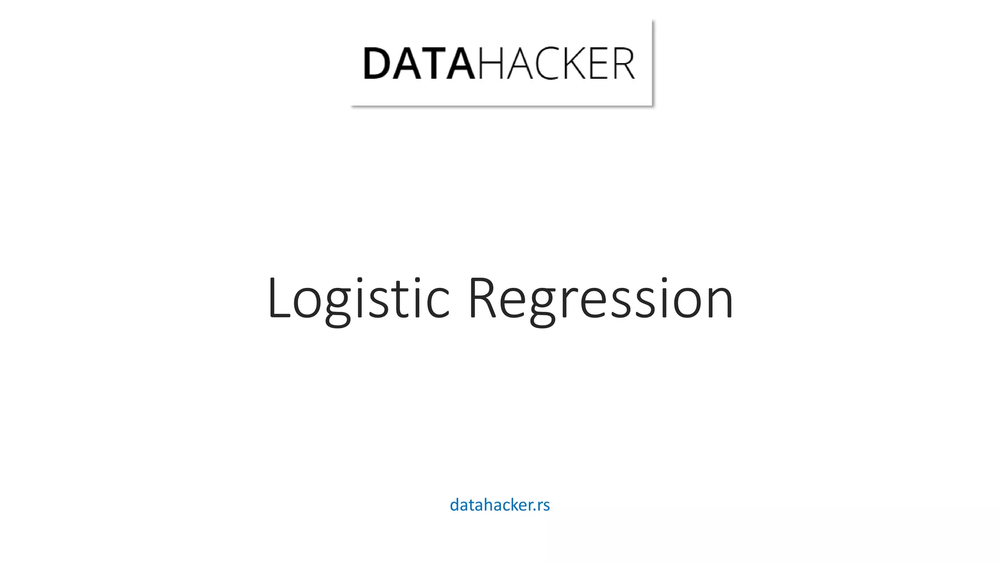 Logistic Regression
datahacker.rs
 