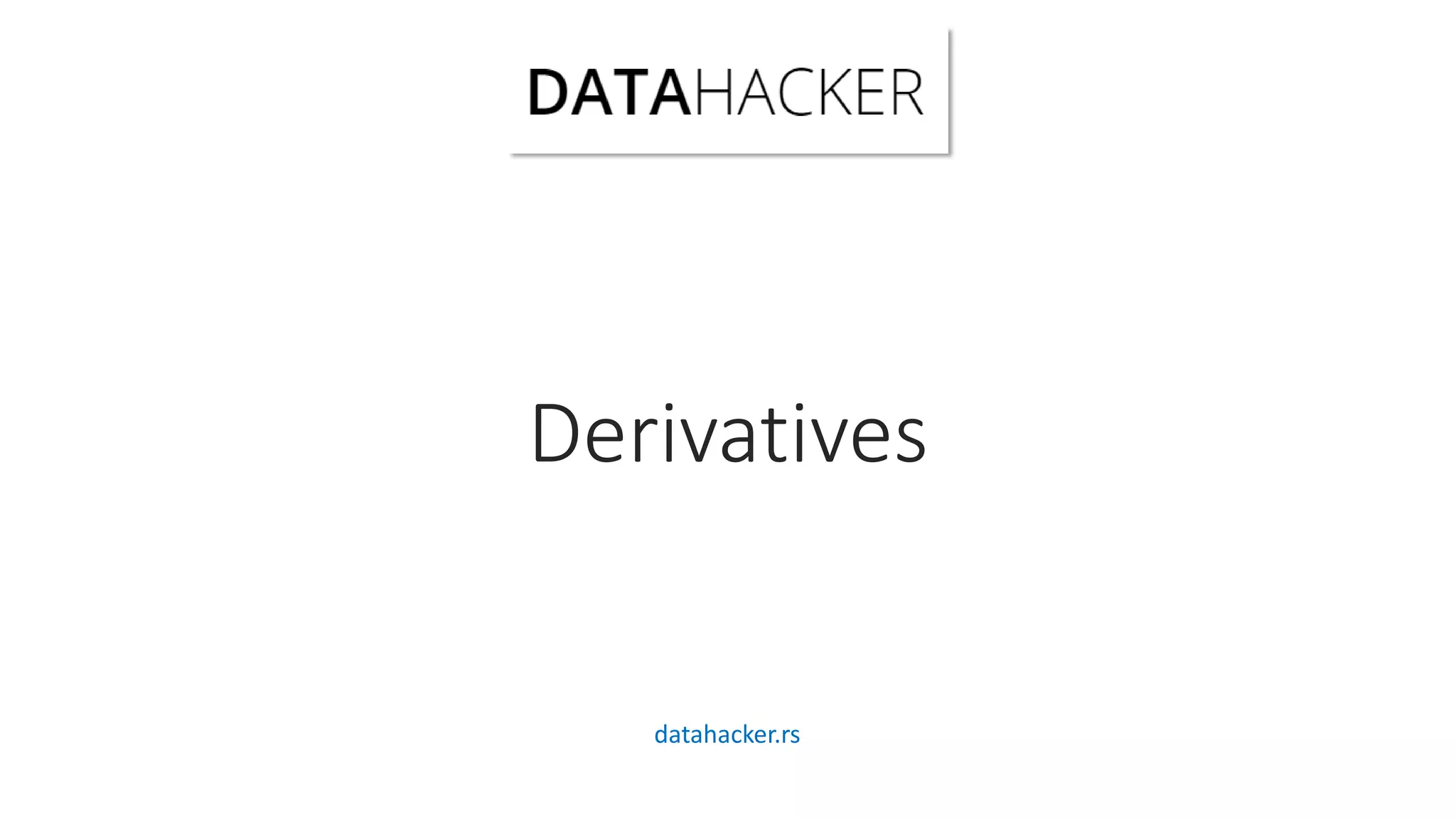 Derivatives
datahacker.rs
 