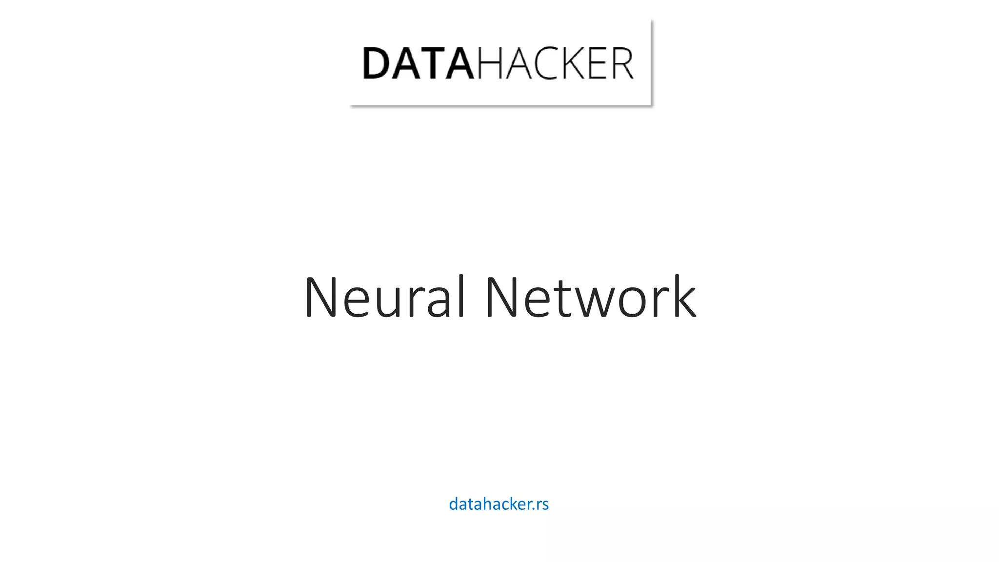 Neural Network
datahacker.rs
 