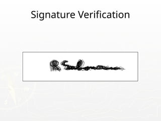Signature Verification
 