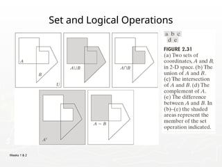 Weeks 1 & 2
Set and Logical Operations
 