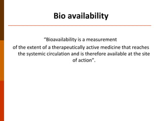 Lectures 11 Bioavailability | PPT | Pharmaceutical Drugs | Medical Health