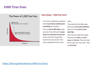 1000 True Fans
https://kk.org/thetechnium/1000-true-fans/
 