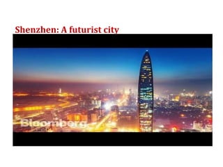 Shenzhen: A futurist city
 