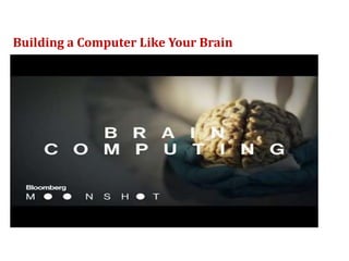 Building a Computer Like Your Brain
 