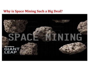 Why is Space Mining Such a Big Deal?
 