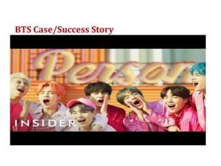 BTS Case/Success Story
 