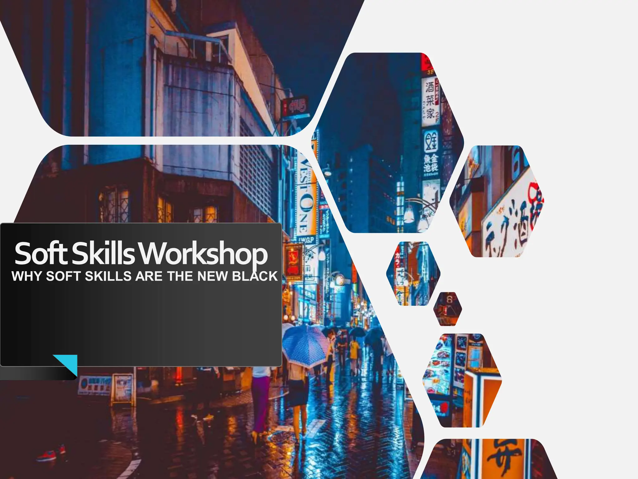 SoftSkillsWorkshop
WHY SOFT SKILLS ARE THE NEW BLACK
 