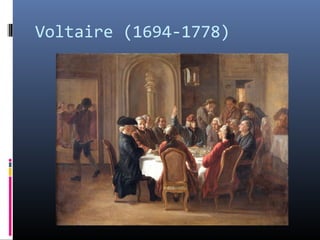 Voltaire (1694-1778)
 