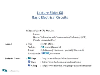 Lecture Slide: 08
Basic Electrical Circuits
www.fida.com.bd
 