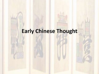 Early Chinese Thought
 