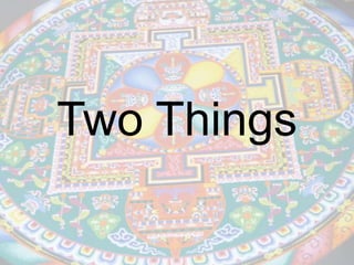 Two Things
 