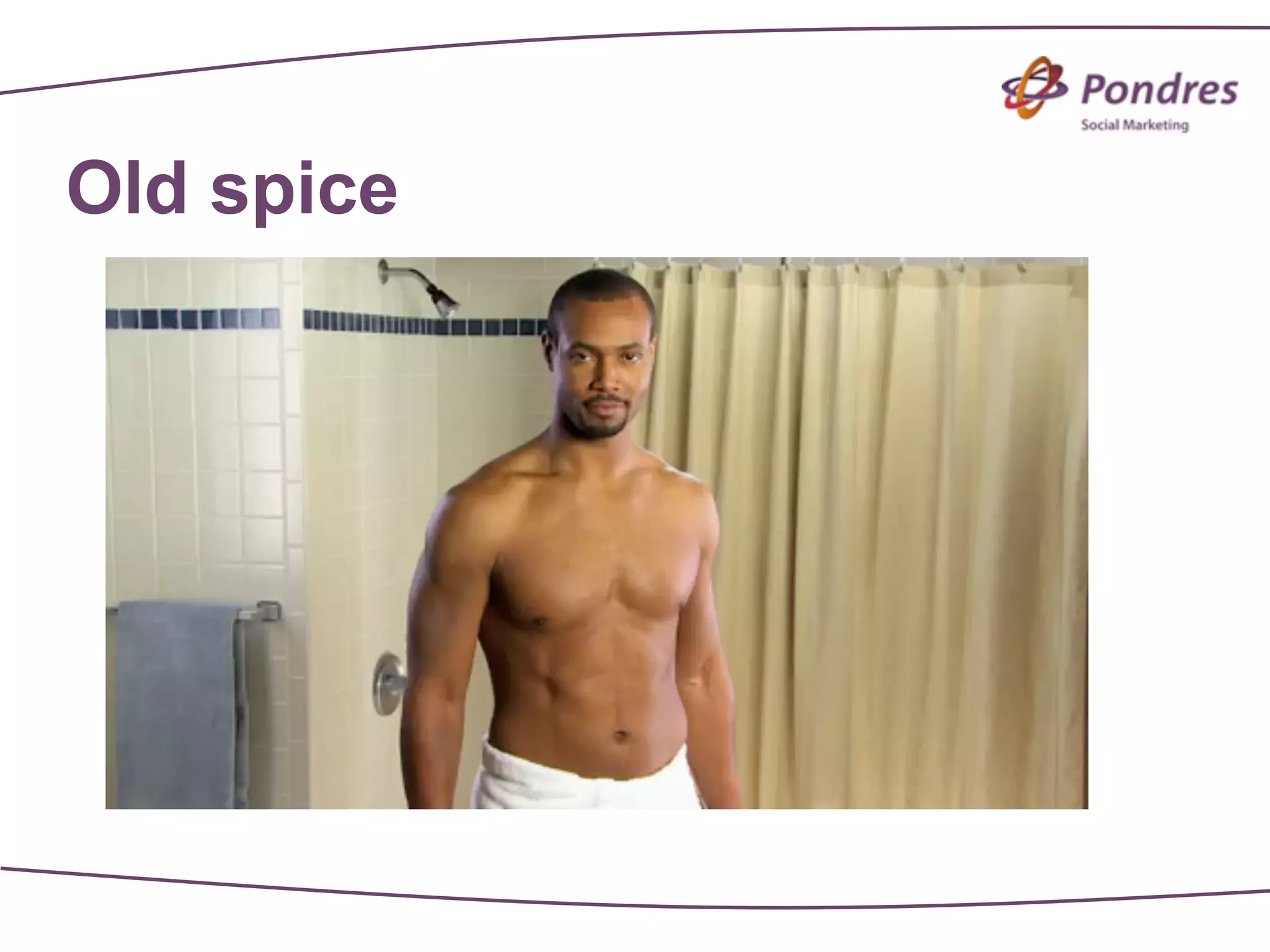 Old spice
 