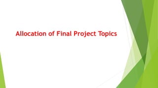 Allocation of Final Project Topics
 