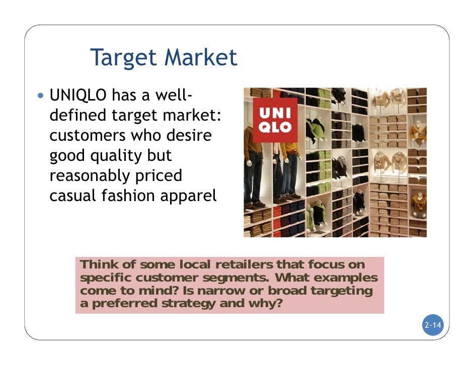 uniqlo segmentation Uniqlo international includes uniqlo stores in countries other than japan this segment of uniqlo has experienced significant gains in both. uniqlo segmentation Uniqlo international includes uniqlo stores in countries other than japan this segment of uniqlo has experienced significant gains in both.