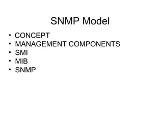 SNMP Model   CONCEPT MANAGEMENT COMPONENTS SMI MIB SNMP 