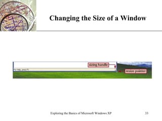 Changing the Size of a Window Exploring the Basics of Microsoft Windows XP 