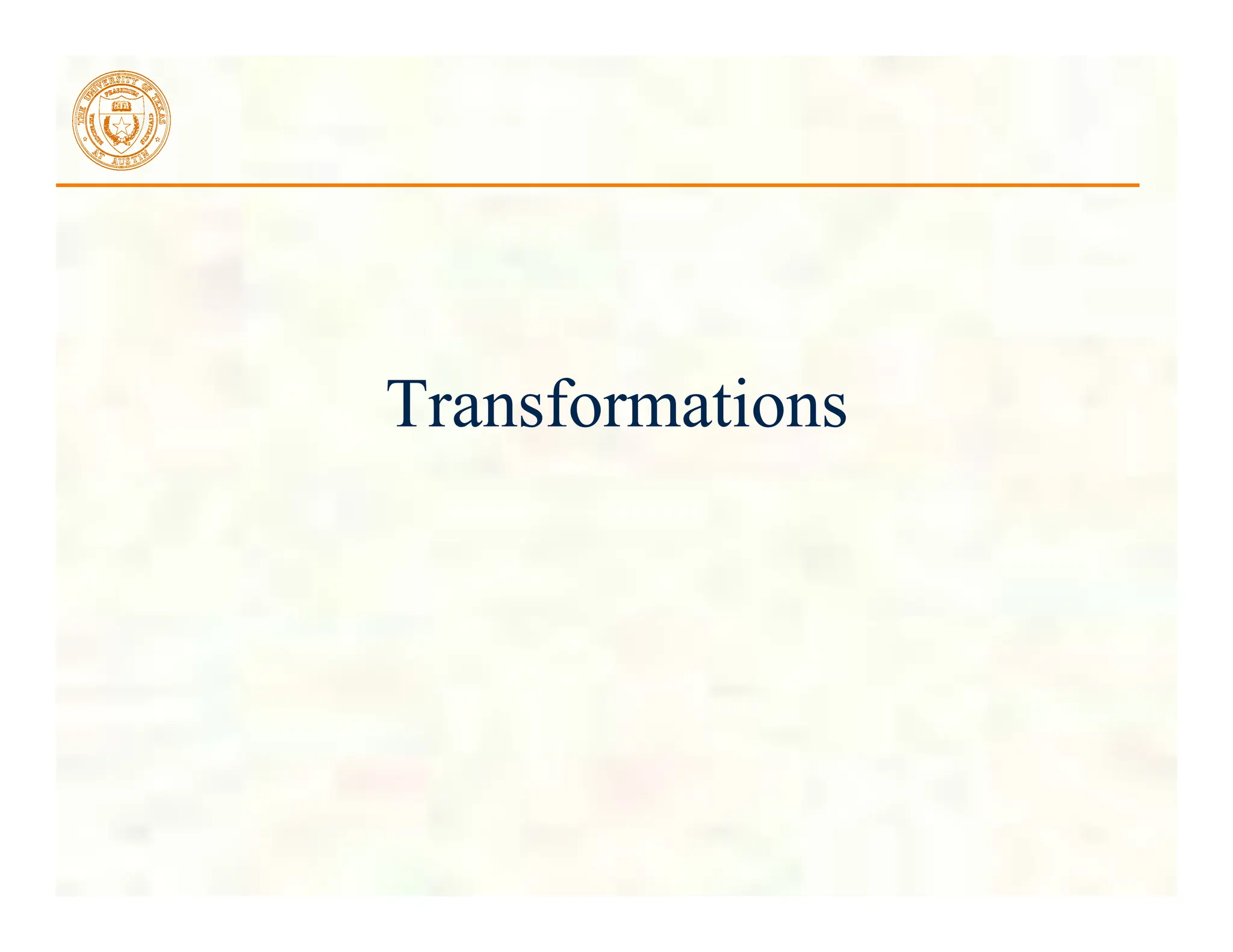 Transformations
 
