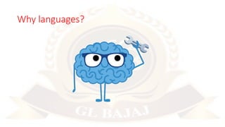 Why languages?
 