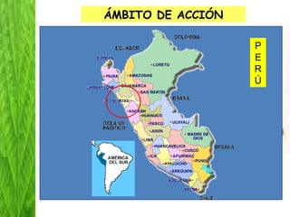 PALENCIA Y PROVINCIA ÁMBITO DE ACCIÓN P E R Ú 