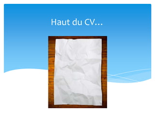 Haut du CV…
 