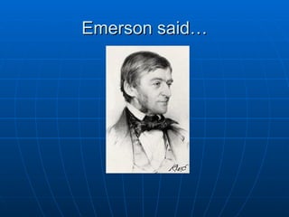 Emerson said… 