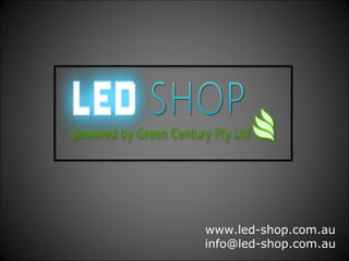 www.led-shop.com.au
info@led-shop.com.au
 