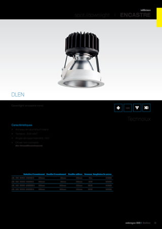 intérieur

spot /downlight I ENCASTRE

DLEN
Downlight encastré rond.

IP20

Technolux
Caractéristiques
•	 Anneau en aluminium blanc
•	 Tension : 230 VAC
•	 Angle de rayonnement : 50°
•	 Driver non compris
(Voir Drivers/Convertisseurs)

	

Profondeur d’encastrement 	 Diamètre d’encastrement	 Diamètre extérieur	 Puissance	 Température de couleur	

réf. 401 DLEN-13WW1F	120mm	

95mm	

108mm	

13w	

2700K	

réf. 401 DLEN-14CW1F	120mm	

95mm	

108mm	 14W	

6500K	

réf. 401 DLEN-24WW1F	130mm	

123mm	

137mm	 24W	

2700K	

réf. 401 DLEN-26CW1F	130mm	

123mm	

137mm	 26W	

6500K	

catalogue LED I Cebeo

31

 