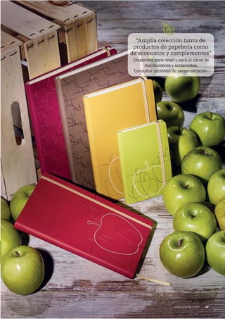 Disponible para retail y para el canal de
distribuidores y reclamistas.
Consultar opciones de personalización.
“Amplia colección tanto de
productos de papelería como
de accesorios y complementos”
27C O L E C C I Ó N 2 0 1 7
 