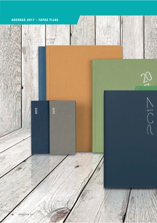 AGENDAS 2017 - TAPAS FIJAS
28 C O L E C C I Ó N 2 0 1 7
 