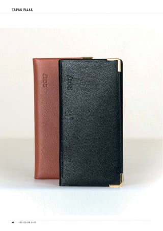 TAPAS FIJAS
44 C O L E C C I Ó N 2 0 1 7
 