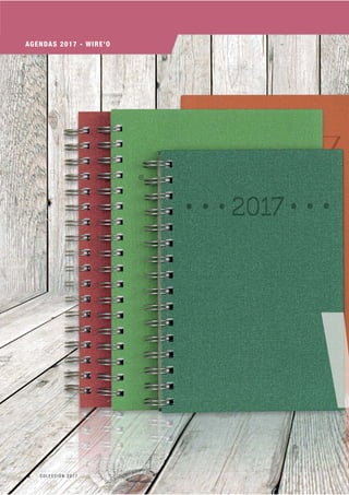AGENDAS 2017 - WIRE’O
46 C O L E C C I Ó N 2 0 1 7
 